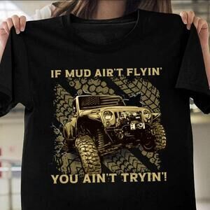 If Mud Air It Flyin Jeep Lovers Off Road Adventure Outdoors Graphic T-Shirt
